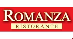 Product image for ROMANZA RISTORANTE $5 OFF any order of $40 or more.