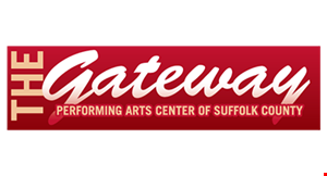 Product image for Gateway Performing Arts Center of Suffolk County $5 Off