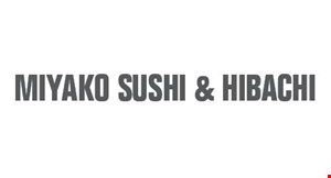 Product image for MIYAKO SUSHI & HIBACHI $10 OFF dinner of $60 or more. 