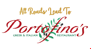 Product image for Portofino's Greek and Italian Restaurant $5 OFF any purchase of $25 or more.