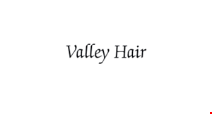 Product image for Valley Hair HAIRCUT $12 & UP.