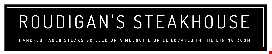 Roudigan's Steakhouse logo