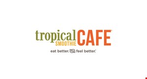 Product image for Tropical Smoothie Cafe - Upland $3.99 smoothie with purchase of food item excludes sides, breakfast and kids menu items.