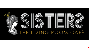 Product image for Sisters The Living Room Cafe $5 OFF any purchase of $35 or more. 