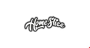 Product image for Home Slice $9.99 16" og pizza valid tues & wed only. 