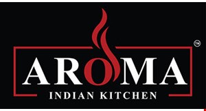 Product image for Aroma Indian Kitchen $5 OFFany purchaseof $25 or more
Dine In - or - Carry OutEXCLUDES Lunch Buffet.. 