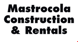 Product image for Mastrocola Construction & Rentals $100 OFF Any Job Replace Or Repair. 