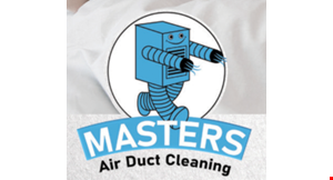 Product image for Masters Air Duct Cleaning AIR DUCTCLEANING $98 REG. $200 • UNLIMITED VENTS • HIGH PRESSURE NEGATIVE AIR MACHINE • CAMERA INSPECTION • ORGANIC DEODORIZER • AIR FLOW CHECK • ATTIC INSULATION CHECK.