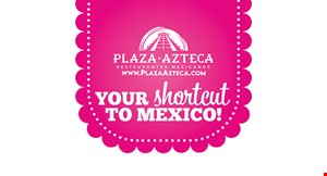Product image for Plaza Azteca Mexican Restaurant-York $12 Off any order of $50 or more Mon-Fri 3pm-10pm Only. 