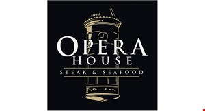 Product image for Opera House Steak & Seafood $10 OFF any purchase of $50 or more