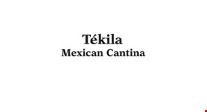Product image for Tekila Mexican Cantina $5 OFF any purchase of $40 or more.VALID ANYTIME. 