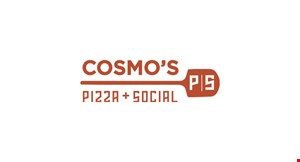Product image for Cosmo's Pizza + Social FREE 10 inch cheese pizza with purchase of two pizzas