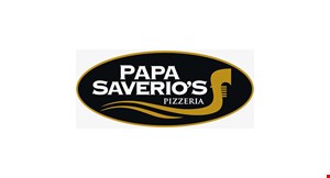Product image for Papa Saverio's Pizzeria - Aurora Kirk FREE Any Appetizerwith purchase of 16" or 18" pizza. 