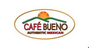 Product image for Cafe Bueno Authentic Mexican $5 OFF your order of $25 or more. 