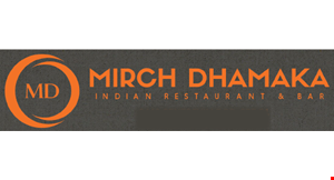 Product image for Mirch Dhamaka Indian Restaurant & Bar $10 Off Any Purchase Of $50 Or More