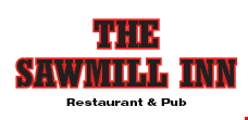 Product image for The Sawmill Inn Restaurant & Pub $10 off any purchase of $50 or more. 