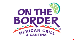 Product image for On The Border Free Entree with purchase of any entrée of equal or greater value.