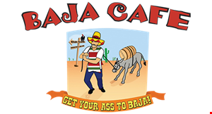 Product image for Baja Cafe $10 OFFdine in order of $65 or more. 