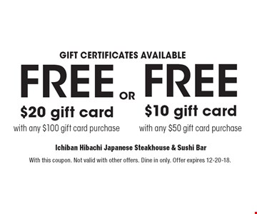 Ichiban Gift Certificates Available Free 10 Card With Any 50 Purchase